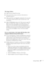 Page 73Solving Problems67
The image is blurry.
■Adjust the focus using the focus ring.
■There may be dirt or smears on the lens. Clean the lens as 
described on page 52.
■Make sure the lens is not fogged by condensation. You may need 
to wait before using the projector after moving it from a cold 
environment.
■Adjust the Sharpness setting on the Video menu (see page 40). 
When you change video settings, you should be able to see the 
effect on the screen immediately. If you’re projecting from a 
computer, you...