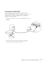 Page 83Appendix A: Connecting to Additional Equipment77
Connecting the Audio Cable
If your presentation includes sound and you want to use the 
projector’s built-in speakers, you can use a computer audio cable. The 
required cable (3.5-mm stereo miniplug cable) is available from 
computer or electronics dealers.
1. Connect one end of the audio cable to the 
Audio In jack on the 
projector.
   
2. Connect the other end of the audio cable to the speaker or 
audio out port on the computer’s sound card....