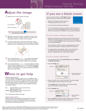 Page 21Rotate the focus ring to sharpen the image.
2Rotate the zoom ring to reduce or enlarge the image. Turn to
W(wide) to enlarge or T(tele) to reduce. (You can also move
the projector closer to or farther from the screen.)
3To raise the image, press the blue foot release levers inward
and lift the front of the projector. Once the image is positioned
where you want it, release the levers to lock the feet in position.
4If your image looks like       or       , you’ve placed the projector
off to one side of...