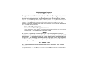 Page 4FCC Compliance Statement
For United States Users
This equipment has been tested and found to comply with the limits for a Class B digital device, pursuant to 
Part 15 of the FCC Rules. These limits are designed to provide reasonable protection against harmful 
interference in a residential installation. This equipment generates, uses, and can radiate radio frequency 
energy and, if not installed and used in accordance with the instructions, may cause harmful interference to 
radio or television...