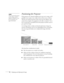 Page 1414Displaying and Adjusting the Image
Positioning the Projector 
If the projector isn’t already installed in the room you’re using, you’ll 
probably want to place it on a table in front of the screen, as shown.  
This lets you stand in the front of the room, face the audience, and 
remain close enough to the equipment to be able to control it. Try to 
leave as much space as possible between the projector and the screen to 
get a good-size image. 
Use the figure below to help you determine placement. Image...