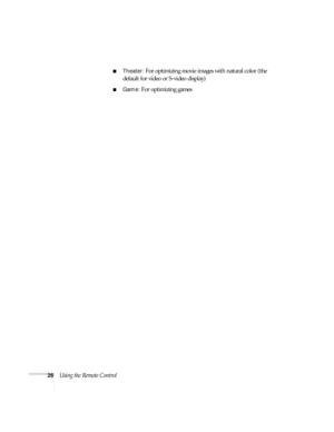 Page 3226Using the Remote Control
■Theater: For optimizing movie images with natural color (the 
default for video or S-video display)
■Game: For optimizing games 