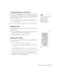 Page 39Using the Remote Control33
Turning Off the Picture and Sound
You can use the A/V Mute button on the remote control to turn off 
the image and sound and darken your screen. This is useful if you 
want to temporarily re-direct your audience’s attention without the 
distraction of a bright screen.
■To turn off the picture and sound, press the A/V Mute button. 
The screen goes dark.
■To turn the image and sound back on, press the button again.
Stopping Action
You can use the remote control to stop the action...