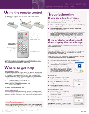 Page 21If this is your first time using the remote, make sure its batteries
are installed as shown.
You can use the remote control to control the projector. With the USB
cable, you can use the remote as a wireless mouse. For more information
on using the remote control, see your User’s Guide.
Epson is a registered trademark of Seiko Epson Corporation. PowerLite and PrivateLine are registered trademarks of Epson America, Inc.
General Notice: Other product names used herein are for identification purposes only...