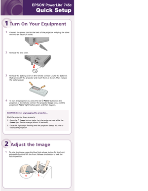 Page 12Turn the focus ring to sharpen the image.
Turn the zoom ring to reduce or enlarge the image.
3If your image looks like or , you’ve placed the projector off 
to one side of the screen at an angle. Place it directly in front of the
screen, facing the screen squarely. 
4If your image looks like or , press the  or buttons on
the projector to correct it. 
EPSON
®
Pow e r L i t e
®
745c 
Quick Setup
1Turn On Your Equipment
1Connect the power cord to the back of the projector and plug the other
end into an...