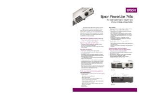 Page 1SM
The brightest ultraportable projector weighing only 3.9 lb, 
the Epson PowerLite 745c delivers incredible performance. 
Epson XGA LCDs work together with 2500 ANSI lumens for 
superior results in any setting. This ultraportable facilitates PC-free
presentations with USB or PCMCIA connectivity. And, it includes
802.11g Wi-Fi
®capabilities for high-speed wireless presentations, 
plus WEP, WPA, and LEAP compatibility. 
2500 ANSI lumens—Brightest projector under 4 lb!• Offers incredible flexibility for...