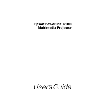 Page 1Epson
® 
PowerLite
®
 6100i
Multimedia Projector
User’s Guide 