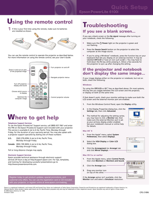 Page 2
1	 If	this	 is	your	 first	time	 using	 the	remote,	 make	sure	its	batteries	
	 are	 installed	 as	shown.
You	 can	use	the	remote	 control	to	operate	 the	projector	 as	described	 below.	
For	 more	 information	 on	using	 the	remote	 control,	 see	your	
User’s Guide.
Epson	 is	a	registered	 trademark,	 and	Instant	 Off	and	 Exceed	 Your	Vision	 are	trademarks	 of	Seiko	 Epson	 Corporation.	 PowerLite	and	PrivateLine	 are	registered	 trademarks	 of	Epson	 America,	 Inc.
General	 Notice:	Other	product...