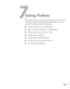 Page 9393
7
Solving Problems
This chapter helps you solve problems with your projector, and tells 
you how to contact technical support for problems you can’t solve 
yourself. This chapter explains the following:
■Using the projector’s on-screen help system
■What to do when the projector’s status lights flash
■Solving problems with the image or sound
■Solving password problems
■Solving problems with EMP Monitor
■Solving problems with the remote control
■Contacting technical support 