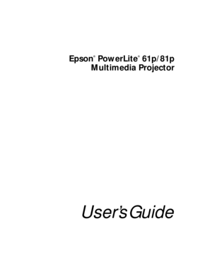 Page 1Epson
®
 PowerLite
®
 61p/81p
Multimedia Projector
User’s Guide 
