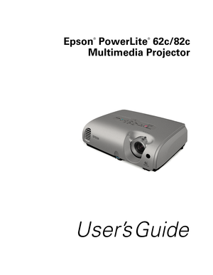 Page 1
Epson
®
 PowerLite
®
 62c/82c
Multimedia Projector
User’s Guide 