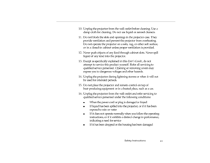 Page 15Safety In str uc tions
1 0. U nplu g th e pro je c tor  fro m th e wal l ou tle t b efo re  clea ning.  Use a 
pro -int. fm   Page x v  F riday,  Nov em ber 7, 199 7  5:2 2 PM 