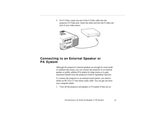 Page 45Connec tin g to a n Ex te rna l Spe ake r or P A Sys tem
5 . For  S-V ide o,  in se rt  on e e nd o f th e S-V id eo ca ble  i nto  th e 
pro -c h1.fm   P age 2 7  Friday,  November 7, 199 7  5:22 PM 