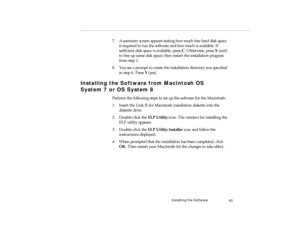 Page 81Ins ta ll ing the So ftwa re
7 . A su mmar y scre en  app ears sta tin g ho w m uch fr ee ha rd disk spa ce 
pro -c h4.fm   P age 6 3  M onday,  November 10, 199 7  1:37 PM 