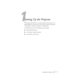 Page 151
Setting Up the Projector9
Setting Up the Projector
This chapter tells you how to set up the projector and connect it to a 
laptop computer or video source. If you need to connect the projector 
to a desktop or workstation computer, see Appendix A.
You’ll find instructions for the following in this chapter:
Positioning the projector
Connecting to a laptop computer
Connecting to video sources 