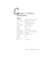 Page 93C
Appendix C: Technical Specifications87
Appendix C: Technical 
Specifications 
General
Type of display Poly-silicon Thin Film Transistor (TFT)
Size of LCD panels  Diagonal: 0.9 inches (22.9 mm) 
Lens F=2.0 to 2.2, f=35 to 42 mm
Resolution 1024 
× 768 pixels (native format)
Color reproduction 24 bit, 16.7 million colors
Brightness 1000 lumens (ANSI)
Contrast ratio 320:1
Image size 26 to 300 inches 
Projection distance 3.6 to 45.5 feet (1.1 to 13.8 meters)
Projection methods Front, rear, upside-down...