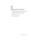 Page 151
Setting Up the Projector9
Setting Up the Projector
This chapter tells you how to set up the projector and connect it to a 
laptop computer or video source. If you need to connect the projector 
to a desktop or workstation computer, see Appendix A.
You’ll find instructions for the following in this chapter:
Positioning the projector
Connecting to a laptop computer
Connecting to video sources 