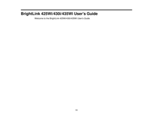 Page 11

BrightLink
425Wi/430i/435Wi Users Guide
 Welcome
tothe BrightLink 425Wi/430i/435Wi UsersGuide.
 11 