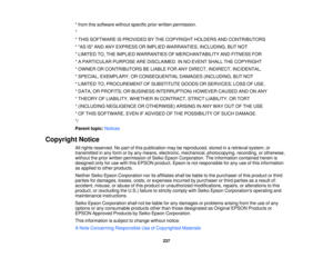 Page 237

*
from thissoftware withoutspecific priorwritten permission.
 *

*
THIS SOFTWARE ISPROVIDED BYTHE COPYRIGHT HOLDERSANDCONTRIBUTORS
 *
AS ISAND ANYEXPRESS ORIMPLIED WARRANTIES, INCLUDING,BUTNOT
 *
LIMITED TO,THE IMPLIED WARRANTIES OFMERCHANTABILITY ANDFITNESS FOR
 *
A PARTICULAR PURPOSEAREDISCLAIMED. INNO EVENT SHALLTHECOPYRIGHT
 *
OWNER ORCONTRIBUTORS BELIABLE FORANYDIRECT, INDIRECT, INCIDENTAL,
 *
SPECIAL, EXEMPLARY, ORCONSEQUENTIAL DAMAGES(INCLUDING, BUTNOT
 *
LIMITED TO,PROCUREMENT OFSUBSTITUTE...