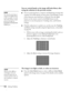 Page 126126Solving Problems
You see vertical bands or the image still looks blurry after 
trying the solutions in the previous section.
■If you’re projecting from a computer and displaying an image that 
contains a lot of fine detail, you may notice vertical bands or some 
of the characters may look heavy or blurred. Press the 
Auto 
button on the remote control or the 
Enter button on the 
projector to reset the projector’s Tracking, Sync, and Position 
settings.
■If further adjustment is needed, you can...