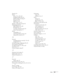 Page 131Index131 Manuals, 10
Menus
About, 99 to 100, 105
changing settings, 60 to 61
default settings, restoring, 61
Image, 62 to 65
Signal, 63 to 65
User’s Logo, 71 to 72
Monitor, connecting external, 50
Monitoring projector
EMP Monitor, 81 to 88
HP OpenView, 79
receiving e-mail alerts, 89 to 93
remote setup options, 75
Mouse, 
compatibility, 117
connecting cable for remote, 49
using remote control as, 41
N
Network
managing projector remotely, 79 to 93
setting, 85, 87, 91
Network settings, configuring, 80 to...