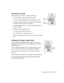 Page 47Using the Remote Control47
Zooming Your Image
Follow these steps to zoom in on a portion of the image:
1. Press the 
E-Zoom + button on the remote control. 
You see a crosshair indicating the center of the zoom-in area.
2. Use the four “arrow” buttons on the remote control to position 
the crosshair in the area you want to enlarge.
3. Continue pressing the 
E-Zoom + button to enlarge the selected 
area up to 4 times.
4. While the image is enlarged, you can:
■Use the arrow buttons to pan about.
■Press the...