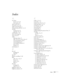 Page 117Index111
Index
A
A/V Mute
button, 52, 74, 91
menu option, 70
About menu, 60, 75
Accessories, 4 to 5, 92
Adobe Acrobat Reader, 7
Advanced menu, 60, 69, 71 to 72
Air filter
cleaning, 78 to 79
replacing, 78 to 79
ANSI lumens, 1, 93
Arrow tool, using, 54
Aspect ratio, 94
Audio
adjusting volume, 51
cable, 10, 20, 23, 28, 32, 36 to 37
connecting desktop, 20, 28
connecting laptop, 23
connecting PowerBook, 32
menu, 59, 67
problems, 91
Auto button, 47
B
Bar tool
changing, 68
using, 55
Bass, 67
Batteries,...