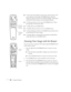 Page 5650Using the Projector
To move the mouse pointer on the screen, aim the remote at the 
screen and press on the edge of the 
Enter button with your 
thumb. Or, grasp it between your thumb and finger. This button 
works like the mouse button on many laptop keyboards. 
To click, press down on the center of the Enter button. This is 
the equivalent of a left mouse click.
To right-click, press the Esc button.
To double-click, press down twice on the Enter button.
To click and drag, press down on the Enter...