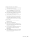 Page 115Solving Problems115
The image contains static, noise, or distortion.
■If you’re using a video player, make sure the correct Video Signal 
is selected in the Video menu (see page 75).
■If you’re using a computer, press the Auto button (on the remote 
control) or the 
Auto/Enter button (on the projector). This 
automatically resets the tracking, sync, position, and resolution. 
■If you’re using a computer cable longer than 6 feet (2 meters), or 
an extension cable, the image quality may be reduced. 
■Keep...