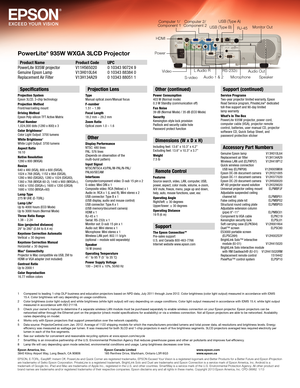 Page 4PowerLite® 935W WXGA 3LCD Projector
1 Compared to leading 1-chip DLP business and education projectors based on NPD data, July 2011 through June 2012. Color brightness (color light output) measured in accordance with IDMS 
15.4. Color brightness will vary depending on usage conditions.
2  Color brightness (color light output) and white brightness (white lig\
ht output) will vary depending on usage conditions. Color light output \
measur ed in accordance with IDMS 15.4; white light output 
measured in...