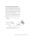 Page 89Appendix A: Connecting to Additional Equipment83
Connecting to an External Audio System 
The projector’s internal speakers are loud enough for most rooms. 
However, if your installation requires maximum volume and sound 
quality, you can connect the projector to external speakers or a public 
address (PA) system. This disables the projector’s internal speakers.
If you’ve connected multiple audio and video sources to the projector, 
the projector will automatically switch the audio along with the video...