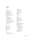 Page 115Index109
Index
A
A/V Mute, 28, 52, 54
A/V Mute button, 28, 34
About menu, 42, 56 to 57, 65
Accessories, 7 to 8, 80
Adobe Acrobat Reader, 3 to 4
Advanced menu, 42, 55 to 56
Air filter, cleaning and replacing, 61 to 62
Anti-theft device, 8, 11
Arrow button, remote control, 40
Aspect ratio, 27, 103
Audio
adjusting tone, 49
adjusting volume, 28, 34, 49
connecting desktop, 87, 91
connecting laptop, 14
connecting second computer, 92
menu, 42, 49
outputting to external sound system, 83
problems,...