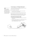 Page 9488Appendix A: Connecting to Additional Equipment
Connecting to a Desktop Macintosh 
You can connect the projector to any desktop Macintosh. This section 
includes instructions for the following:
Connecting the computer cable
Connecting the mouse cable (if you want to use your remote 
control as a mouse or use USB audio)
Connecting the audio cable (if you’ll be projecting with audio)
Follow the steps in each section for the cables you need to connect. 
Before beginning, make sure the projector and...