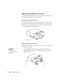 Page 5246Using the Projector
Adjusting the Height of the Image
You can adjust the height of the image using the lens shift knob on the 
side of the projector and the projector’s feet.
Using the Lens Shift Knob
Use the lens shift knob on the side of the projector to raise or lower 
the projected image. Press the knob to make it pop out; then turn it 
clockwise or counterclockwise to move the lens up or down. When 
you’re finished, press the knob back in.
Using the Projector’s Feet
If the image is too low, you...