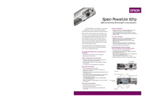 Page 1With 2600 ANSI lumens, XGA resolution, and a vast feature
set designed for maximum power and versatility, the Epson
PowerLite 821p delivers superior presentations in virtually any setting. 
Bright enough to install in a boardroom, but light enough to carry
from room to room for desktop presentations, this whisper-quiet (as
low as 30db) portable offers exceptional performance. Epson LCDs
ensure incredible color saturation and image quality, while a 1.6x
zoom and flexible connectivity provide for a variety...
