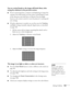 Page 143
Solving Problems143
You see vertical bands or the image still looks blurry after 
trying the solutions in the previous section.
■If you’re projecting from a computer and displaying an image that 
contains a lot of fine detail, you  may notice vertical bands or some 
of the characters may look heavy or blurred. Press the 
Auto 
button on the remote control to reset the projector’s tracking and 
sync settings.
■If further adjustment is needed, you can fine-tune the Tracking 
and 
Sync settings manually...