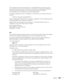 Page 185
Notices185
The Contributing Authors and Group 42, Inc. specifically permit, without fee, and 
encourage the use of this source code as a component to supporting the PNG file 
format in commercial products.  If you use this source code in a product, 
acknowledgment is not required but would be appreciated.
A png_get_copyright function is available, for convenient use in about boxes and 
the like:printf(%s,png_get_copyright(NULL));
Also, the PNG logo (in PNG format, of course) is supplied in the files...