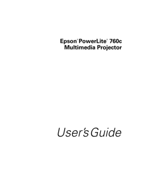 Page 1Epson
® 
PowerLite
®
 760c
Multimedia Projector
User’s Guide
Montreal Users Guide.book  Page 1  Tuesday, April 19, 2005  11:27 AM 