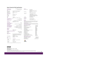 Page 2
Projection  SystemEpson original  3LCD technology
Projection  MethodFront/r ear/ceiling  mount
LCDDriving method Epson High Temperature Poly-Silicon  TFT 
Pixel  number 786,432 dots x 3  (1024  x 768)  LCDs
Native 
r esolution XGA
Aspect  ratio 4:3 (supports  16:9, 5:4)
Pixel  arrangement Stripe
Projection  LensType Manual: zoom / focus
F-number 1.58 – 1.76
f-number 23.7 – 28.5mm
Zoom  ratio 1.0:1.2
LampType 170W UHE
Life* 2000H (High Brightness), 3000H (Low  Brightness)
Screen  Width...