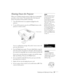 Page 51Displaying and Adjusting the Image43
Shutting Down the Projector
When you’ve finished using the projector, follow the recommended 
procedure to shut it down. This extends the life of the lamp and 
protects the projector from possible overheating. 
1. Turn off and disconnect any equipment plugged into the 
projector. 
2. To turn off the projector, press the red P
Power button on the 
projector or remote control. 
You see a confirmation message. (If you don’t want to turn it off, 
press any other button.)...