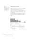 Page 1616Displaying and Adjusting the Image
Positioning the Projector
If you’re setting up the projector yourself and it isn’t already installed 
in the theater or conference room you’re using, you’ll probably want 
to place it on a table in front of the screen, as shown.  x art below
This lets you stand in the front of the room, face the audience, and 
remain close enough to the equipment to be able to control it. Try to 
leave as much space as possible between the projector and the screen to 
get a good-size...