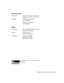 Page 127Appendix B: Technical Specifications127
Environmental
Temperature Operating: 41 to 104 °F (5 to 40 °C)
Storage: 14 to 140 °F (–10 to 60 °C)
Humidity Operating: 20 to 80% RH,
non-condensing
Storage: 10 to 90% RH,
non-condensing
Safety
United States FCC 47CFR Part 15B Class B (DoC)
UL60950 Third Edition
Canada ICES-003 Class B
CSA C22.2 No. 60950
CE Marking Directive 73/23/EEC
Directive 89/336/EEC
EN 55022, EN 55024
Pixelworks
™ DNX™ ICs are used in this 
projector. 