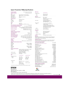 Page 2W
control, 
perform
work w
while Ea
For add
five com
feature 
passwor
Ideal for
7900p o
personn
features
Ultra 
• Rema
confe
Conve
EasyM
• Built-
• Cent
• Provi
and 
-EM
-We
-SN
- E-m
to 
• Enab
• Work
Super
• Three
even
• XGA
• 700:
Easy i
• Imag
-40
-Qu
-Wa
• 1.35
• Previ
• Mon
Projection SystemEpson original LCD technology
Projection MethodFront/rear/ceiling mount
LCD
Driving method Epson Poly-silicon TFT Active Matrix
Pixel number 786,432 pixels x 3 (1024 x 768) LCDs
Native resolution XGA
Aspect...