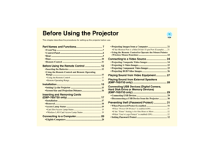 Page 7
Before Using the ProjectorThis chapter describes the procedures for setting up the projector before use.Part Names and Functions................................... 7
• Front/Top ............... ................................................................7
 Control Panel ......... ................................................................8
 Rear ........................ ................................................................9
 Base..................