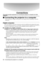 Page 2826 - Connecting the projector to a computer
Connections
This section provides explanations on connecting the projector to computers and video equipment.

 Connecting the projector to a computer
Switch off the power supply to the projector and computer before attempting to make the 
connection.
Eligible computers
There are computers with which connections cannot be established and computer that cannot 
be used for projection purposes even though a connection has been established. First of all, it is...