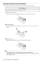 Page 2422 - Parts, Names and Operations
Inserting the Remote Control Batteries
The remote control batteries are inserted in accordance with the following procedure:
1Remove the Battery Cover.
Apply pressure to the clip holding the Battery Cover, and then lift it upwards.
2Insert the batteries.
Ensure that the batteries are aligned correctly with the “+” and “-“ labels on the remote 
control.
3Replace the cover.
Apply pressure to the battery cover until it clicks firmly into place.
Point
·Specified batteries:...