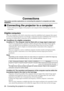 Page 2826 - Connecting the projector to a computer
Connections
This section provides explanations on connecting the projector to computers and video equipment.

 Connecting the projector to a computer
Switch off the power supply to the projector and computer before attempting to make the 
connection.
Eligible computers
There are computers with which connections cannot be established and computer that cannot 
be used for projection purposes even though a connection has been established. First of all, it is...