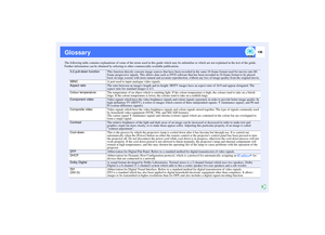 Page 137136
GlossaryThe following table contains explanations of some of the terms used in this guide which may be unfamiliar or which are not explained in the text of the guide. 
Further information can be obtained by referring to other commercially-available publications.
3-2 pull-down functionThis function directly converts image sources that have been recorded in the same 24-frame format used for movies into 60-
frame progressive signals. This allows data such as DVD software that has been recorded in...