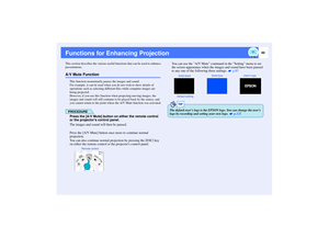 Page 6160
Functions for Enhancing ProjectionThis section describes the various useful functions that can be used to enhance 
presentations.A/V Mute Function
This function momentarily pauses the images and sound.
For example, it can be used when you do not wish to show details of 
operations such as selecting different files while computer images are 
being projected.
However, if you use this function when projecting moving images, the 
images and sound will still continue to be played back by the source, and...