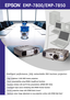 Page 1• High brightness 3,500 ANSI lumens projectors
• Smart networkability using EPSON’s EasyMP.net functions
• Seamless wireless LAN and PC-free presentations (EPSON EMP-7850)
• Intelligent input source windowing with EPSON Preview function
• Perfect projection shape with EPSON Quick Corner®
• Optimum colour image adjustment on any projection surface with EPSON Wall Shot®
Intelligent performance, fully networkable XGA business projectors
EMP-7800/EMP-7850 